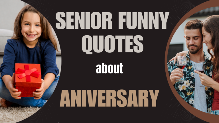 50+ Funny Senior Anniversary Quotes to Celebrate Love and Laughter