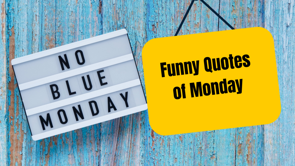 50+ Funny Quotes of Monday to Laugh Through the Week 