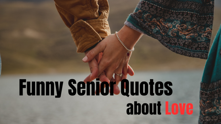 45+ Funny Senior Love Quotes: Laughter and Love Never Get Old