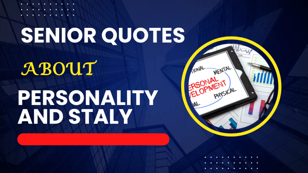 45+ Senior Quotes for Every Personality and Style