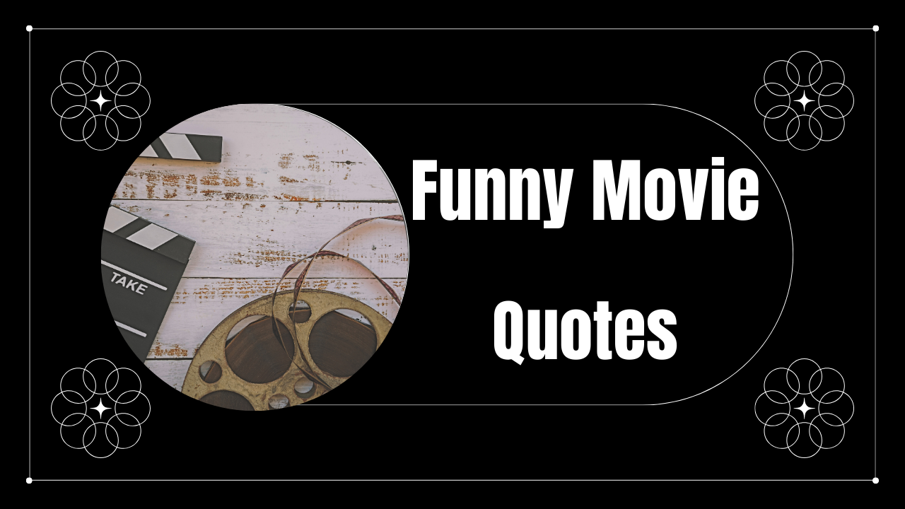 50+ Funny Movie Quotes That Never Get Old