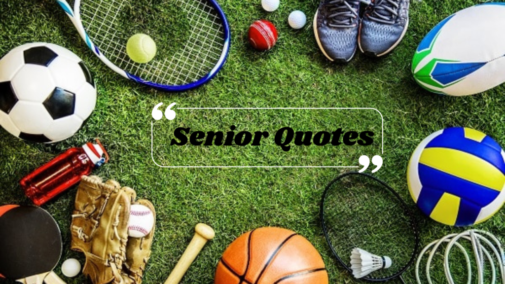 45+ Motivational Senior Quotes for Athletes and Sports Nights