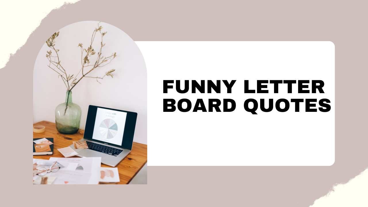 75+ Funny Letter Board Quotes That Will Make Everyone Laugh Out Loud