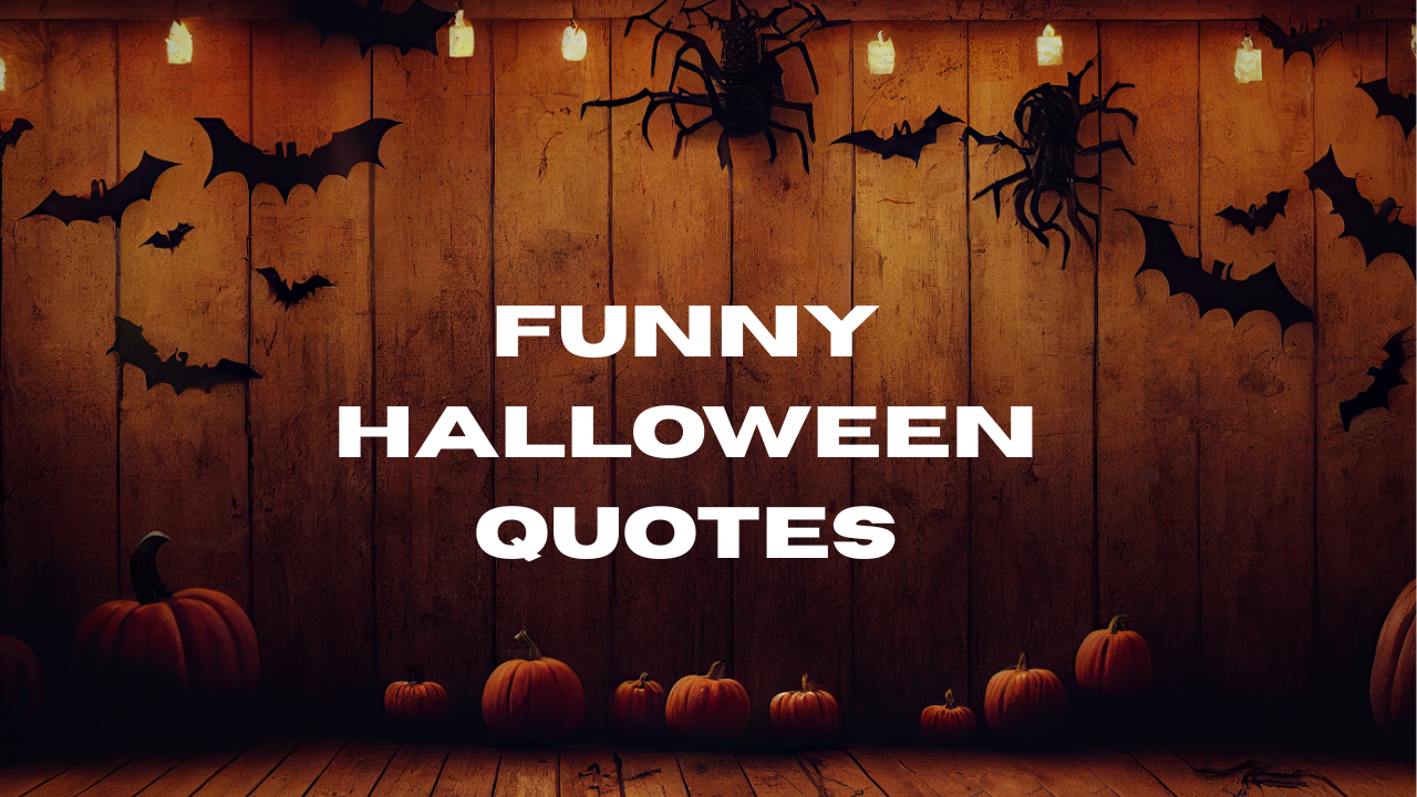 100 Hilarious Funny Halloween Quotes for Spooky Laughs