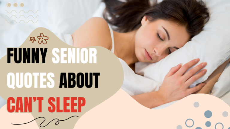100+ Funny Senior Quotes About Can't Sleep That Are Too Real