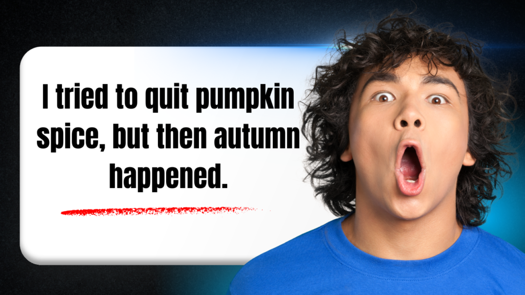 Funny Sayings Fall Quotes: 50 Hilarious Autumn Quotes to Make You LOL