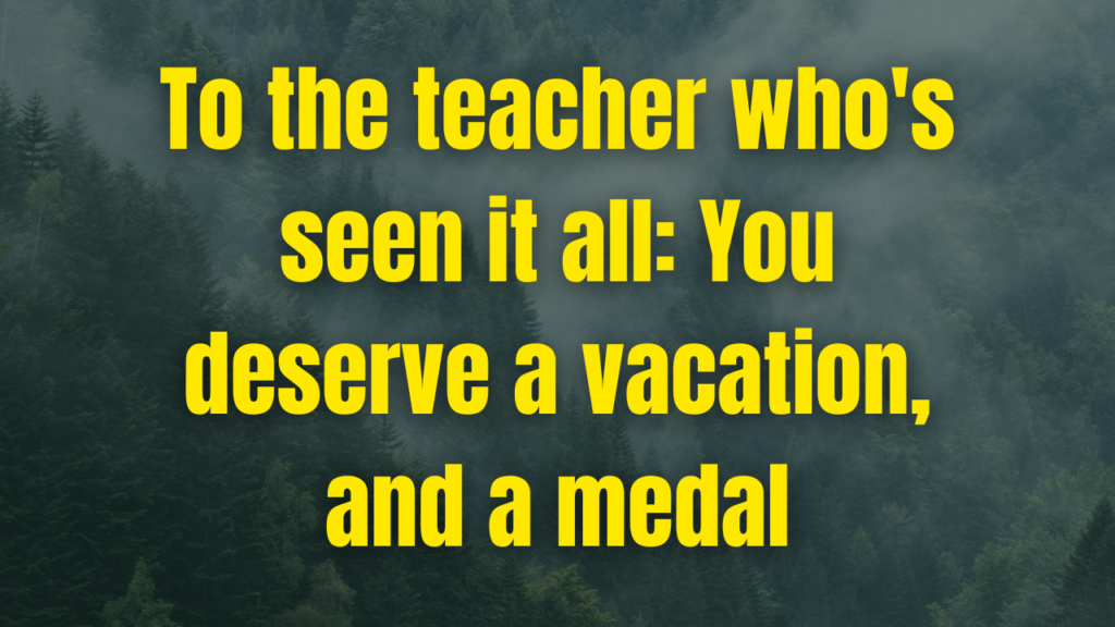 Funny Teacher Appreciation Quotes About Teaching Life