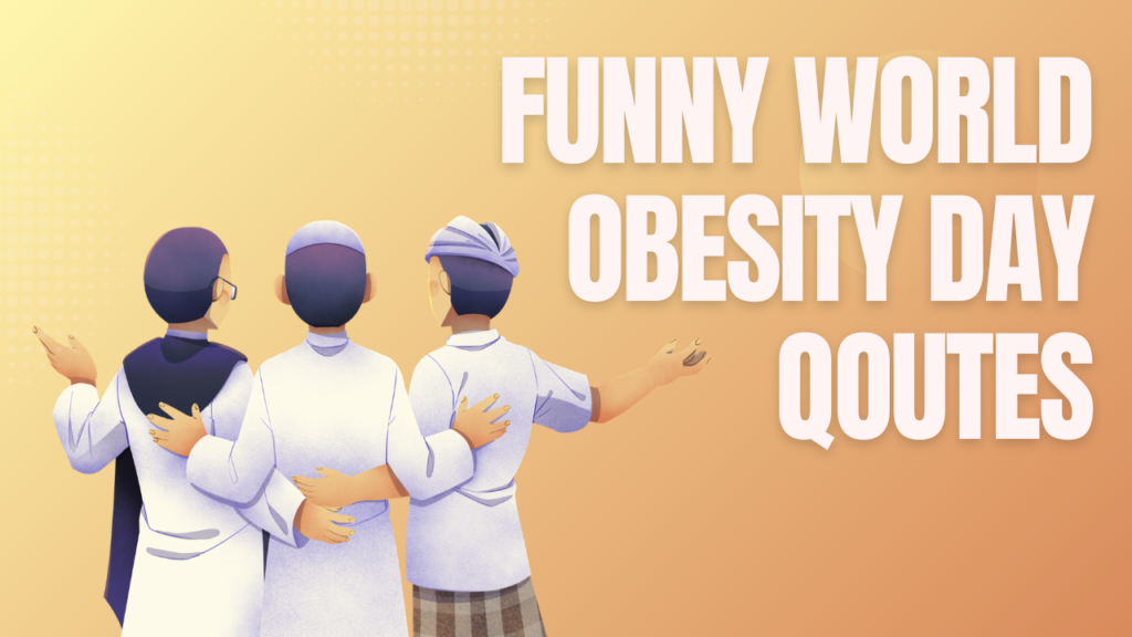 Why World Obesity Day Quotes with Humor Actually Work
