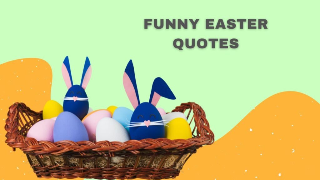 Funny Easter Quotes for Everyone
