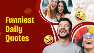 The Funniest Daily Quotes Ever (Perfect for Every Mood)