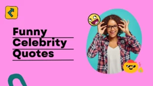 75+ Funny Celebrity Quotes That Will Make You Laugh Out Loud