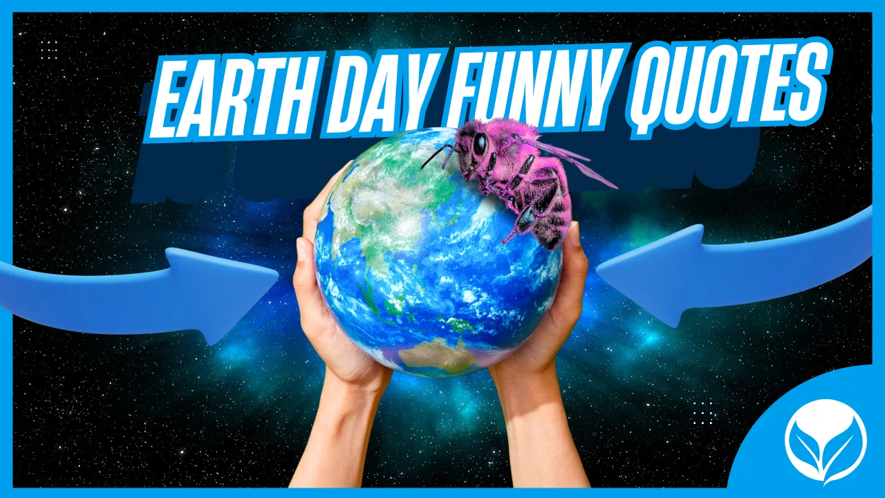 5+ Earth Day Funny Quotes That Will Make You Laugh & Love the Planet