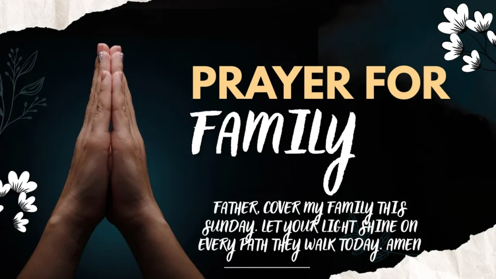 Bible Verses That Strengthen Your Sunday Blessings Prayer for Family